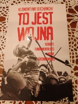 Klementyna Suchanow "To jest wojna"