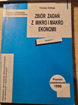 Zbiór zadań z mikro i makro ekonomii - T. Zalega