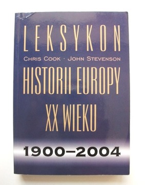 LEKSYKON HISTORII EUROPY XX WIEKU 1900-2004