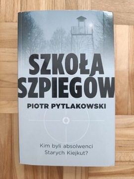 Szkoła szpiegów - Piotr Pytlakowski