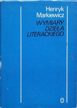 Wymiary dzieła literackiego Henryk Markiewicz