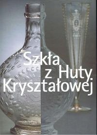 Szkła z Huty Kryształowej