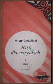 Język Dla Wszystkich część 1 - Cienkowski W. wyd. II, 1981 r.