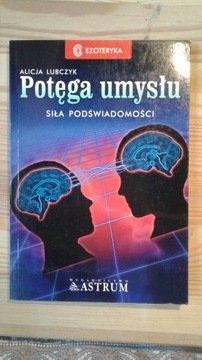 Potęga umysłu: siła podświadomości 