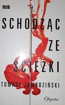 SCHODZĄC ZE ŚCIEŻKI - bardzo dobry polski thriller