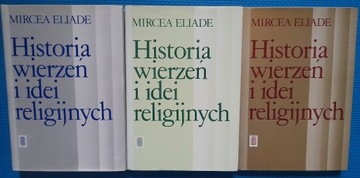 Historia wierzeń i idei religijnych t.1-3 - Eliade