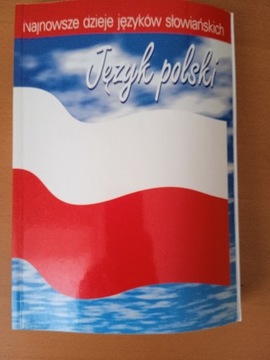 Najnowsze dzieje języków słowiańskich Język polski