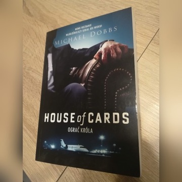 Michael Dobbs House of Cards - Ograć Króla