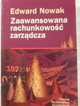 Zaawansowana rachunkowość zarządcza, E.Nowak