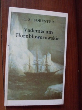 C.S.Forester Vademecum Hornblowerowskie 