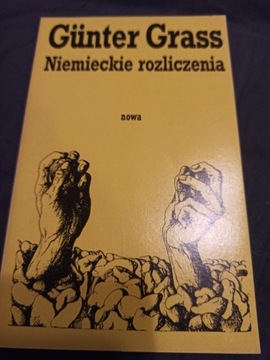 Gunter Grass - Niemieckie rozliczenia