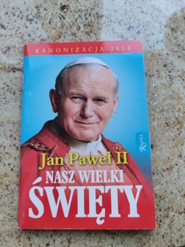 Jan Paweł II Nasz Wielki Święty książka 