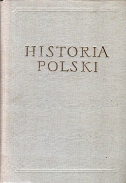 Henryk Łowmiański "Historia Polski" tom I i II
