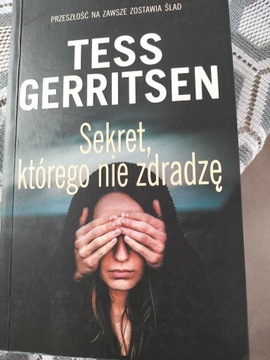 Sekret, którego nie zdradzę. Tess Gerritsen