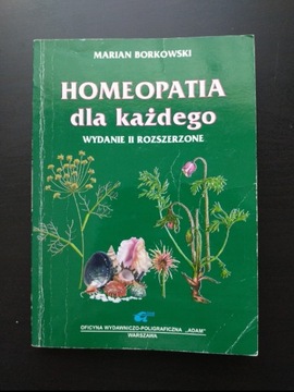 Homeopatia dla każdego Marian Borkowski Wydanie II Rozszerzone 