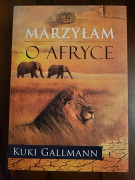 Kuki Gollmann - Marzyłam o Afryce