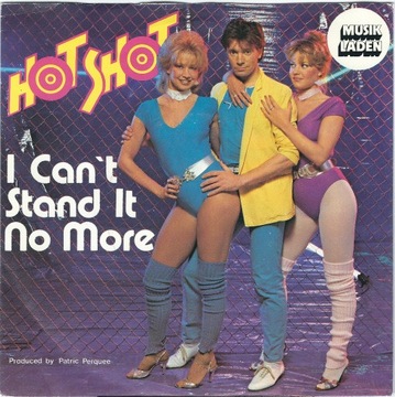 SP 7'' Hot Shot - I Can't Stand It No More (1983)