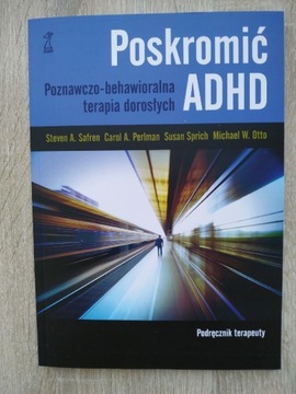 Poskromić ADHD Podręcznik terapeuty 