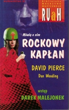 D. Pierce Dan Wooding - Mówią o nim rockowy kapłan