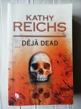 DEJA DEAD Kathy Reichs