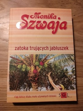 Monika Szwaja Zatoka trujących jabluszek 