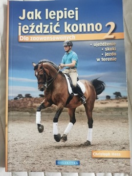 Jak lepiej jeździć konno 2 dla zaawansowanych 