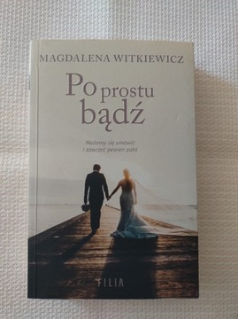 Magdalena Witkiewicz "Po prostu bądź"