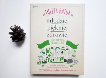 Młodziej, piękniej, zdrowiej. Julita Bator