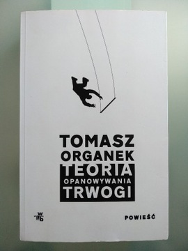 Teoria opanowywania trwogi - Tomasz Organek