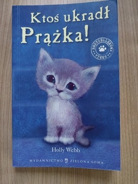 Holly Webb - Ktoś ukradł Prążka!