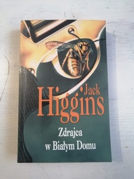 ZDRAJCA W BIAŁYM DOMU - JACK HIGGINS