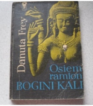 Danuta Frey *OSIEM RAMION BOGINI KALI (kluczyk1976