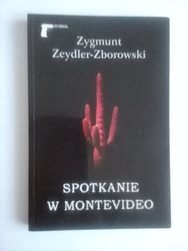 Zygmunt Zeydler-Zborowski - Spotkanie w Montevideo