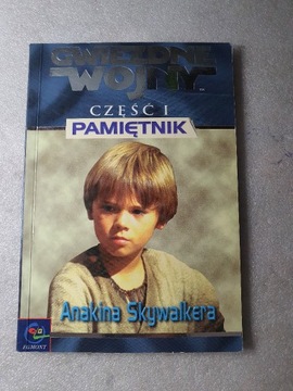 GWIEZDNE WOJNY-PAMIĘTNIK ANAKINA SKYWALKERA I