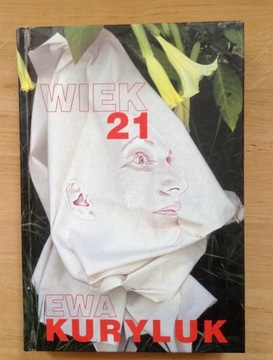 Wiek 21 - Ewa Kuryluk