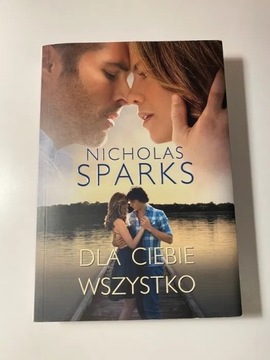 Dla ciebie wszystko - Nicholas Sparks