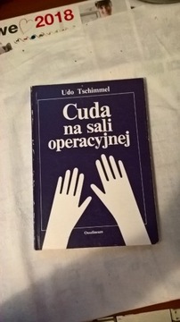 Cuda na sali operacyjnej  Udo Tschimmel