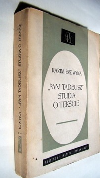 "Pan Tadeusz" Studia o tekście - Kazimierz Wyka