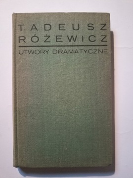Utwory dramatyczne - Tadeusz Różewicz