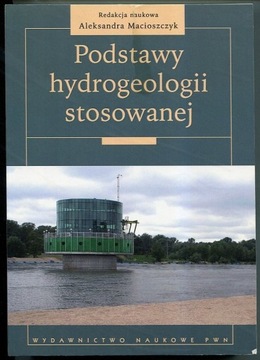 Macioszczyk - PODSTAWY HYDROGEOLOGII STOSOWANEJ