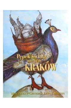 Pępek świata nazywa się Kraków książka