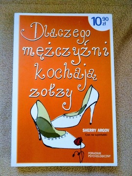 Dlaczego mężczyźni kochają zołzy - Sherry Argov