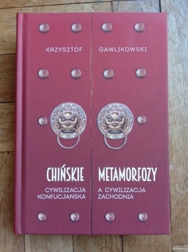 Krzysztof Gawlikowski - Chińskie metamorfozy