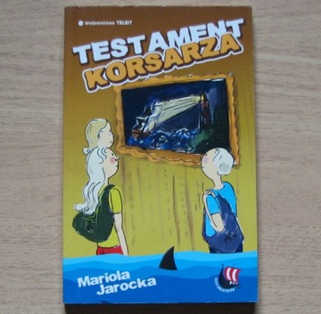 Mariola Jarocka - TESTAMENT KORSARZA