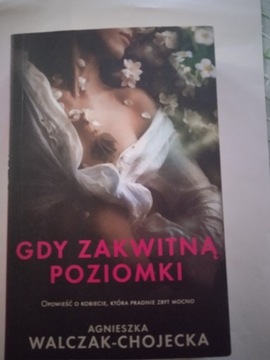 Agnieszka Walczak-Chojecka Gdy zakwitną poziomki