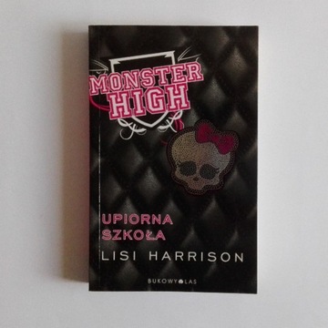 Monster High Upiorna szkoła Lisi Harrison