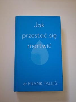 Jak przestać się martwić - Frank Tallis