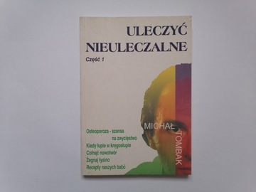 Uleczyć nieuleczalne. Część 1. M. Tombak