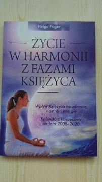 Życie w harmonii z fazami księżyca, Foger, rozwój