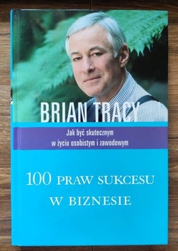 "100 praw sukcesu w biznesie" Brian Tracy